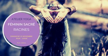 atelier yoga féminin sacré Racines