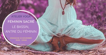 Atelier yoga Bassin antre du féminin