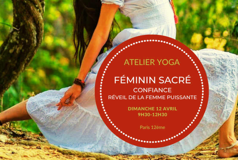atelier yoga féminin sacré confiance, réveil femme puissante